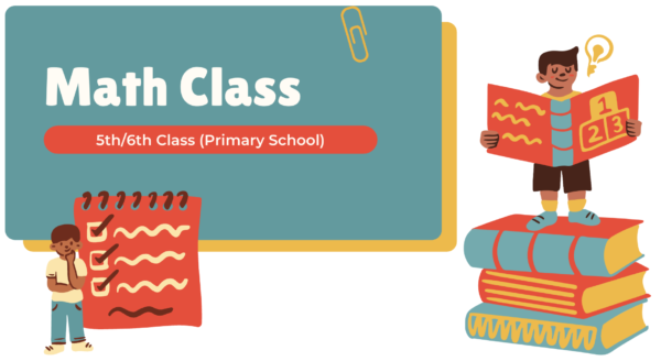 Math Class - 5th/6th Class (Primary School)